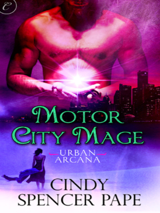 Title details for Motor City Mage by Cindy Spencer Pape - Available